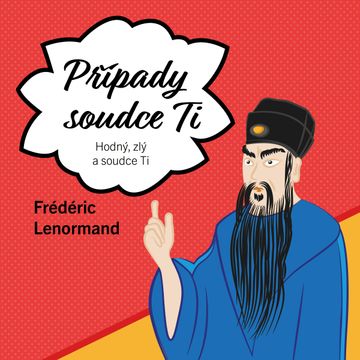 Hodný, zlý a soudce Ti audiobook, Frédéric Lenormand