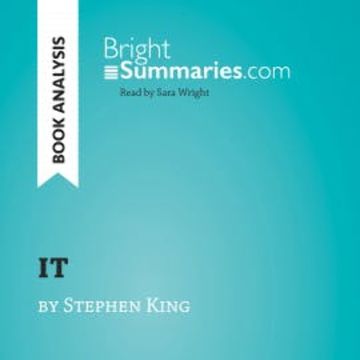 IT by Stephen King (Book Analysis) audiobook, Bright Summaries