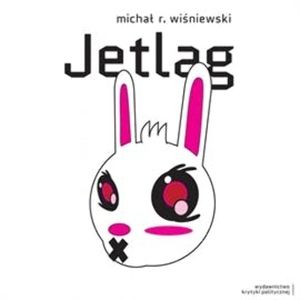 Jetlag, Michał R. Wiśniewski