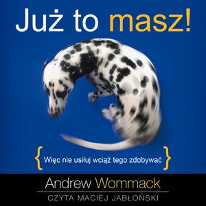 Już to masz!, Andrew Wommack