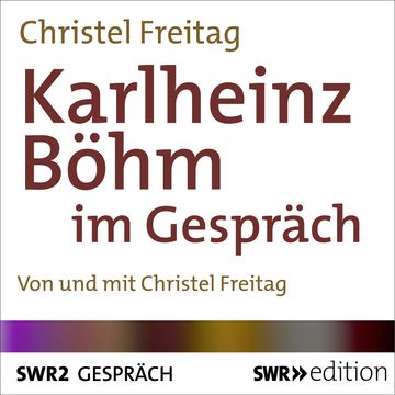 Karlheinz Böhm im Gespräch audiobook, Christel Freitag