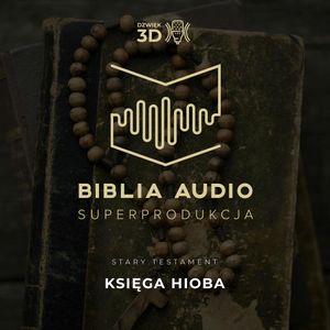 Księga Hioba. Biblia Audio Superprodukcja w dźwięku 3D - wybrane księgi., Osorno Krzysztof Czeczot