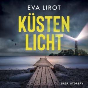 Küstenlicht - Die Inselkommissarin: Ostsee Krimi, Eva Lirot