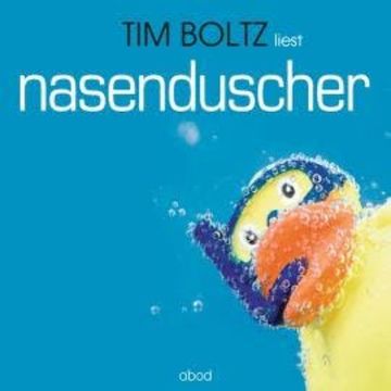 Nasenduscher audiobook, Tim Boltz