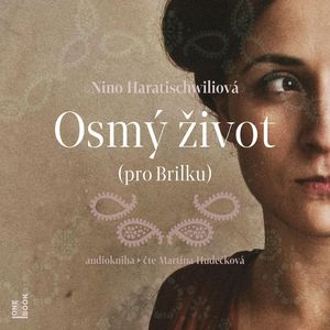 Osmý život (pro Brilku), Nino Haratischwiliová