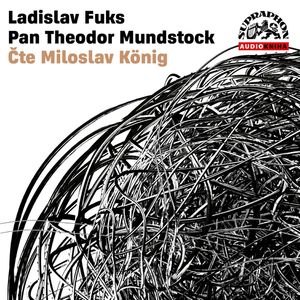 Pan Theodor Mundstock, Ladislav Fuks
