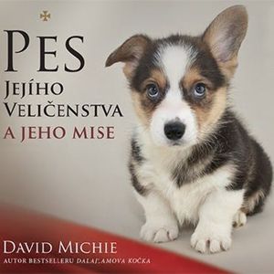 Pes Jejího Veličenstva a jeho mise, David Michie