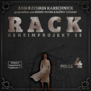 Rack - Geheimprojekt 25, Folge 4 audiobook, Ann-Kathrin Karschnick