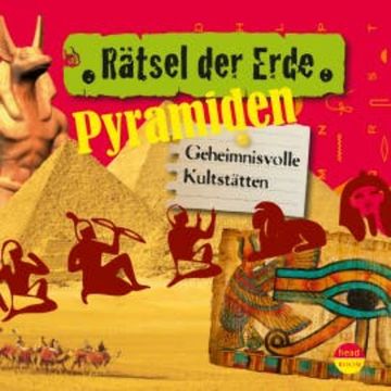 Rätsel der Erde: Pyramiden audiobook, Daniela Wakonigg