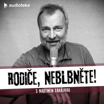 Rodiče, neblbněte! E02 audiobook, Dita Fuchsová