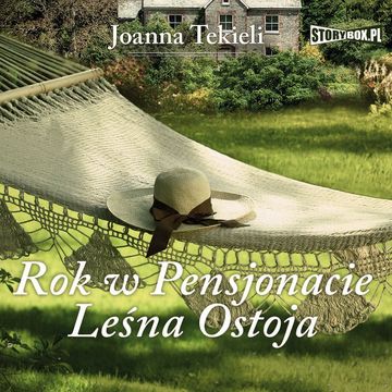 Rok w Pensjonacie Leśna Ostoja audiobook, Heraclon International, Joanna Tekieli