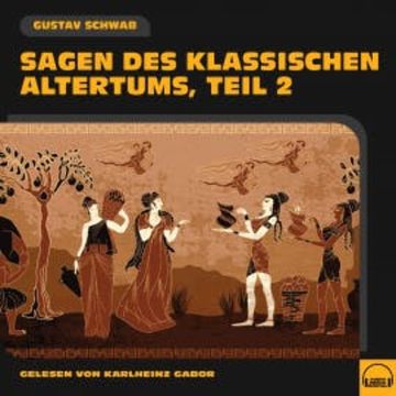 Sagen des klassischen Altertums (Teil 2) audiobook, Gustav Schwab