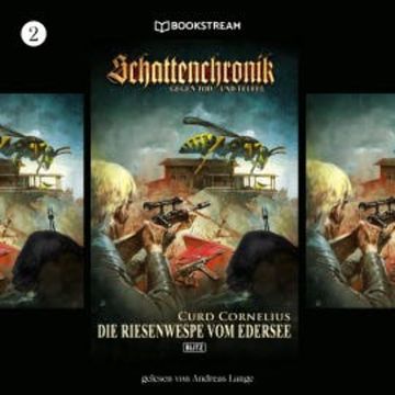 Schattenchronik, Folge 2: Die Riesenwespe vom Edersee audiobook, Curd Cornelius