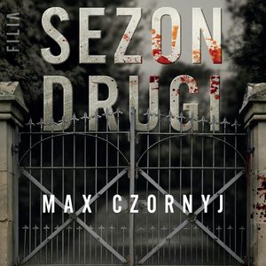 Sezon drugi, Max Czornyj