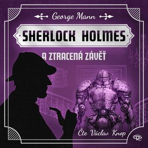 Sherlock Holmes a Ztracená závěť, George Mann