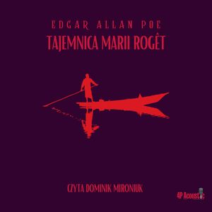 Tajemnica Marii Rogét, Edgar Allan Poe