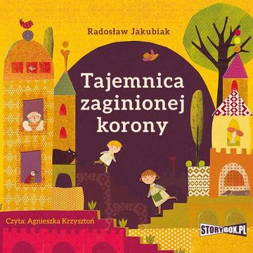 Tajemnica zaginionej korony audiobook, Radosław Jakubiak