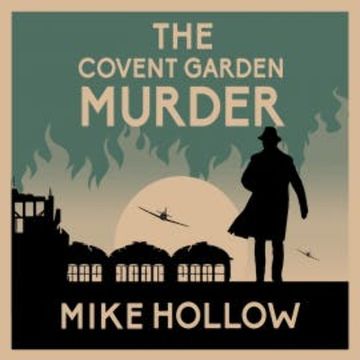 The Covent Garden Murder audiobook, Mike Hollow
