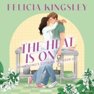 The Heat is on, Felicia Kingsley