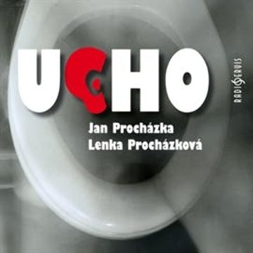 Ucho audiobook, Jan Procházka, Lenka Procházková