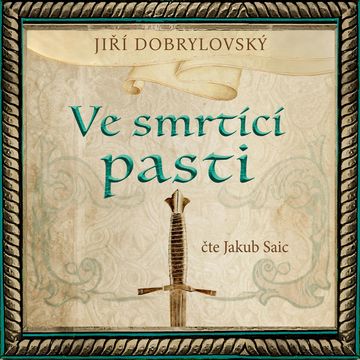 Ve smrtící pasti audiobook, Jiří Dobrylovský
