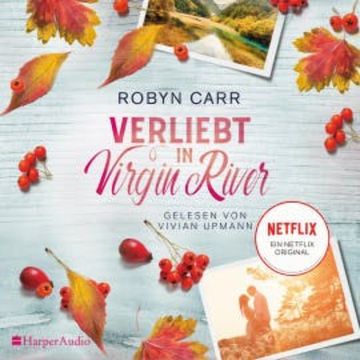 Verliebt in Virgin River (ungekürzt) audiobook, Robyn Carr