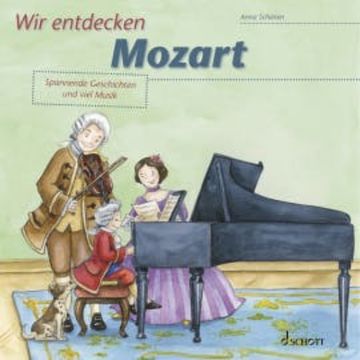 Wir entdecken Mozart audiobook, Anna Schieren