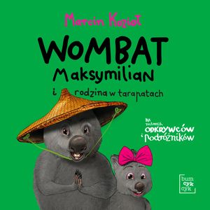 Wombat Maksymilian i rodzina w tarapatach, Marcin Kozioł