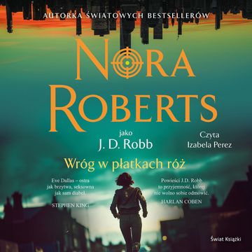 Wróg w płatkach róż, Nora Roberts