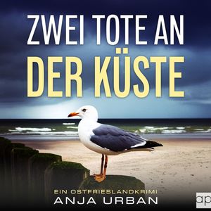 Zwei Tote an der Küste, Anja Urban