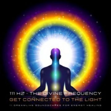 111 Hertz - The Divine Frequency - Get Connected To The Light audiobook, Powerful Methods to Awaken Your Inner Healer
