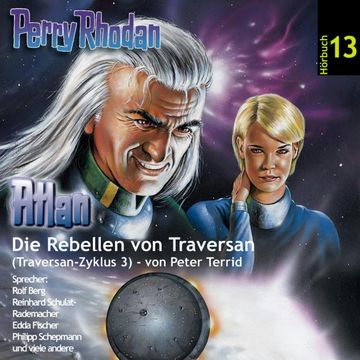 Die Rebellen von Traversan (Atlan Traversan-Zyklus 03) audiobook, Peter Terrid