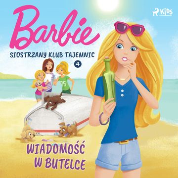 Barbie - Siostrzany klub tajemnic 4 - Wiadomość w butelce audiobook, Mattel