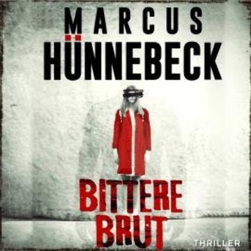 Bittere Brut - Drosten und Sommer, Band 15 (ungekürzt) audiobook, Marcus Hünnebeck