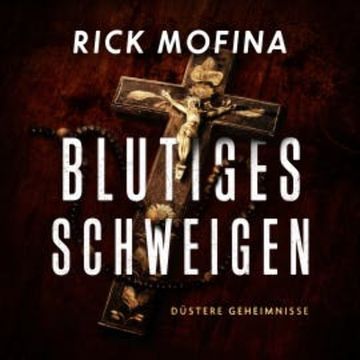Blutiges Schweigen audiobook, Rick Mofina