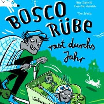 Bosco Rübe rast durchs Jahr audiobook, Finn-Ole Heinrich
