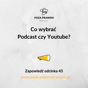 Co wybrać Podcast czy Youtube? Zapowiedź odcinka #043/3, Jerzy Rajkow-Krzywicki, Szymon Kwiatkowski