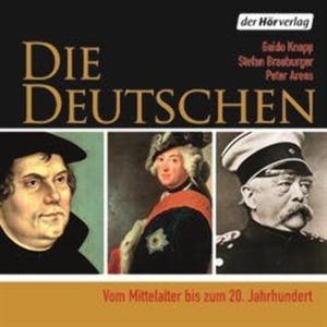 Die Deutschen, Guido Knopp, Peter Arens, Stefan Brauburger