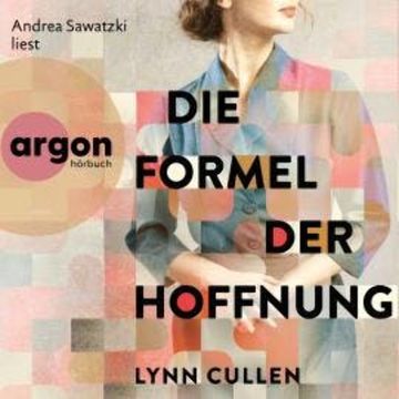 Die Formel der Hoffnung (Ungekürzte Lesung) audiobook, Lynn Cullen