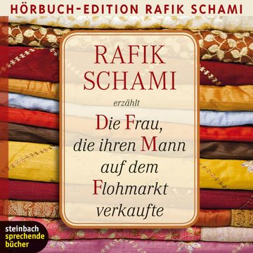 Die Frau, die ihren Mann auf dem Flohmarkt verkaufte audiobook, Rafik Schami