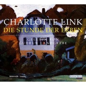 Die Stunde der Erben audiobook, Charlotte Link