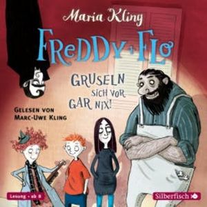 Freddy und Flo gruseln sich vor gar nix!, Maria Kling