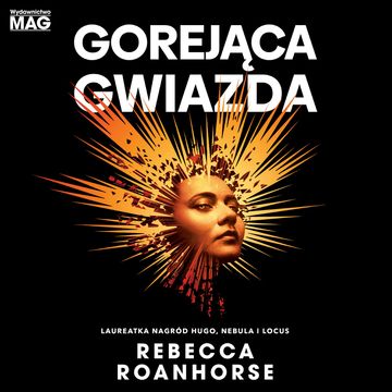 Gorejąca gwiazda audiobook, Rebecca Roanhorse