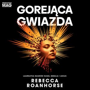 Gorejąca gwiazda, Rebecca Roanhorse