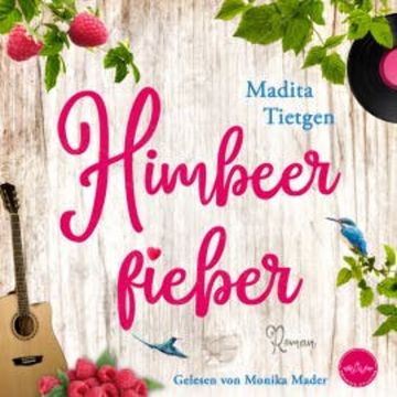 Himbeerfieber audiobook, Madita Tietgen