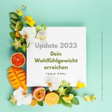 Hypnose: Dein Wohlfühlgewicht erreichen (Update 2023) audiobook, Tanja Kohl