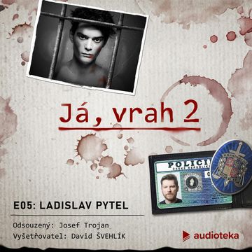 Já, vrah 2: E05 Ladislav Pytel, David Laňka