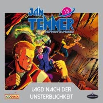 Jan Tenner, Der neue Superheld, Folge 15: Jagd nach der Unsterblichkeit audiobook, Kevin Hayes