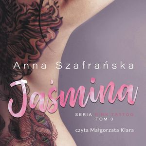 Jaśmina. PInk Tattoo tom 3, Anna Szafrańska