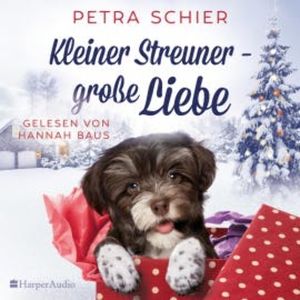 Kleiner Streuner - große Liebe (ungekürzt), Petra Schier